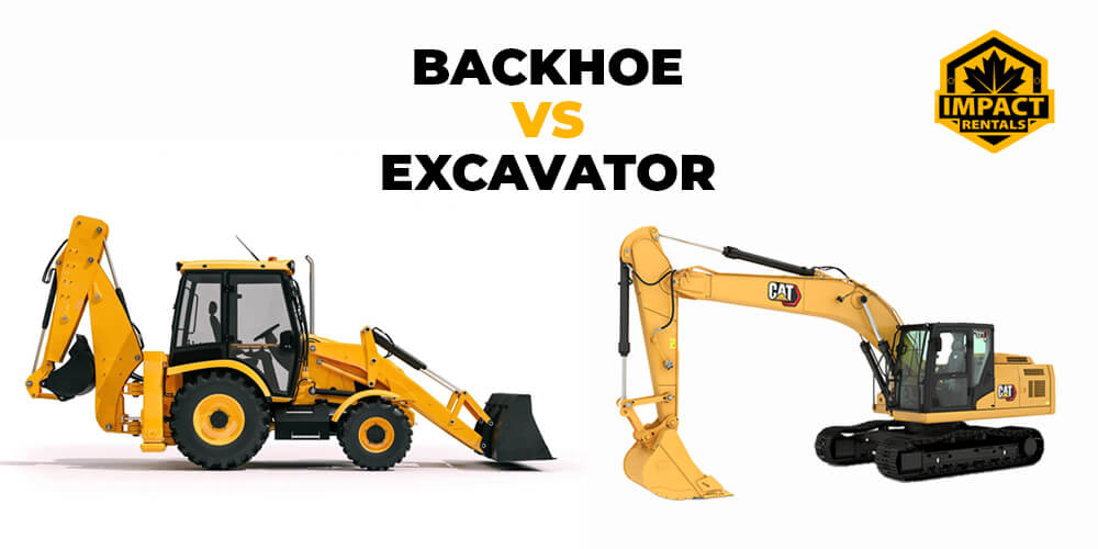 Are Backhoes or Excavators Better - Impact rentals